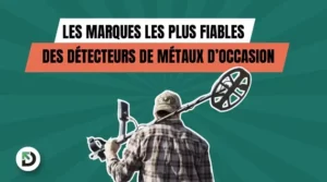marques fiables détecteur de métaux